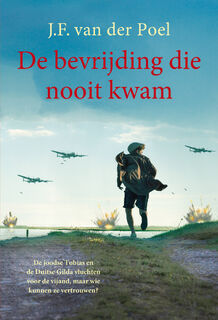 De bevrijding die nooit kwam - J.F. van der Poel (ISBN 9789026624605)