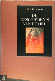 De geschiedenis van de hel - Alice K. Turner (ISBN 9789055260225)