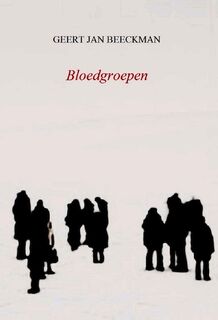 Bloedgroepen - Geert Jan Beeckman (ISBN 9789491455698)