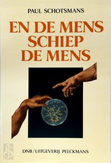 En de mens schiep de mens - Paul Schotsmans (ISBN 9789028912885)