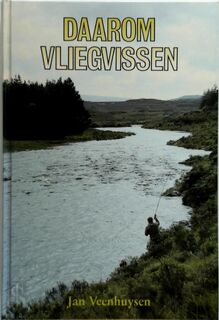 Daarom vliegvissen - Jan Veenhuysen (ISBN 9789080047617)