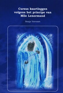 Cursus kaartleggen volgens het principe van Mlle Lenormand - S. Vervoort (ISBN 9789051793475)