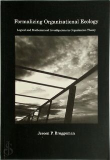 Formalizing organizational ecology - J.P. Bruggeman (ISBN 9789074795623)
