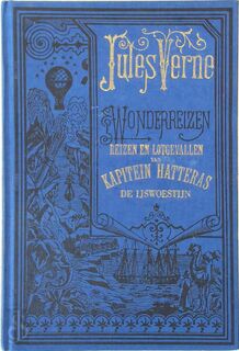 Reizen en lotgevallen van kapitein Hatteras - De ijswoestijn - Jules Verne (ISBN 9789010027481)