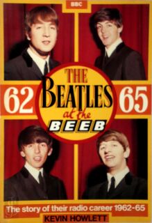 The Beatles at the Beeb - Kevin Howlett (ISBN 9780563201281)