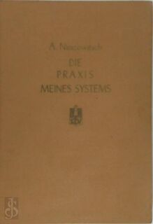 Die Praxis meines Systems - Aaron Nimzowitsch