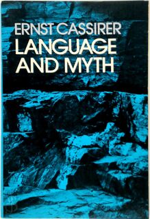 Language and myth - Ernst Cassirer (ISBN 9780486200514)