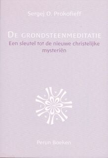 De grondsteenmeditatie - Sergej O. Prokofieff (ISBN 9789076921181)