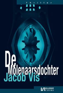 De molenaarsdochter - Jacob Vis (ISBN 9789086604562)