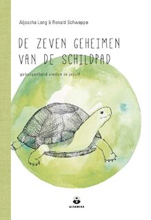 De zeven geheimen van de schildpad - Aljoscha Long, Ronald Schweppe (ISBN 9789401302876)