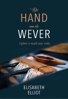 De hand van de Wever - Elisabeth Elliot (ISBN 9789402908213)