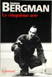 Le cinquième acte - Ingmar Bergman (ISBN 9782070741588)