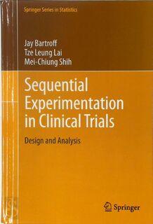 Sequential Experimentation in Clinical Trials - Jay Bartroff, Tze Leung Lai, Mei-Chiung Shih (ISBN 9781461461135)