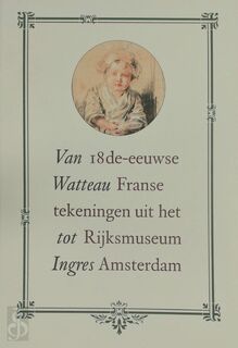 Van Watteau tot Ingres - R.J. te Rijdt (ISBN 9789040088377)