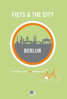 Fiets & The City: Berlijn - Unknown (ISBN 9789021555829)