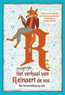 Het onvergetelijke verhaal van Reinaert de vos - Maria van Donkelaar, Martine van Rooijen (ISBN 9789025780012)