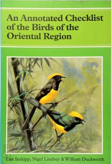 An Annotated Checklist of the Birds of the Oriental Region - Tim Inskipp, Nigel Lindsey (ISBN 9780952954507)