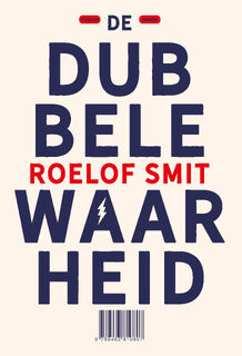 De dubbele waarheid - Roelof Smit (ISBN 9789463810807)