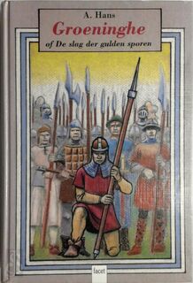 Groeninghe of De slag der gulden sporen - A. Hans (ISBN 9789050162982)
