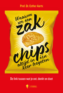 Waarom we een zak chips altijd in één keer leegeten - Esther Aarts (ISBN 9789493409842)