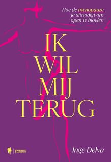 Ik wil mij terug - Inge Delva (ISBN 9789493387560)