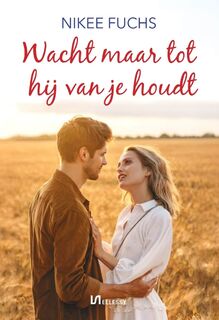 Wacht maar tot hij van je houdt - Nikee Fuchs (ISBN 9789464937176)