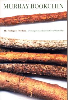 The Ecology Of Freedom - Murray Bookchin (ISBN 9781904859260)