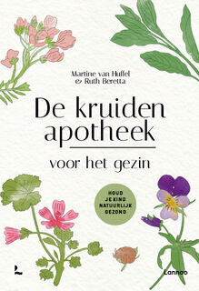 De kruidenapotheek voor het gezin - Martine Van Huffel, Ruth Beretta (ISBN 9789020930634)
