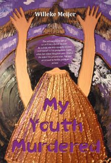 My youth murdered - Willeke Meijer (ISBN 9789464937992)
