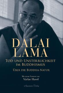 Tod und Unsterblichkeit im Buddhismus - Dalai Lama (ISBN 9783894279110)