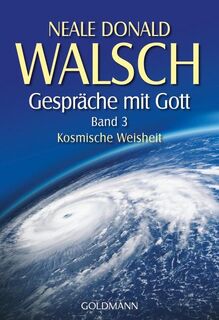 Gespräche mit Gott. Band 3 - Neale Donald Walsch (ISBN 9783442218516)