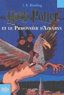 Harry Potter Et Le Prisonnier d'Azkaban - J. K. Rowling (ISBN 9782070612383)