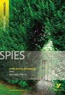 Spies (York Notes Advanced) English Literature Study Guide - for 2026, 2027 exams - Michael Frayn (ISBN 9781405861830)