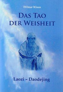 Das Tao der Weisheit - Hilmar Klaus (ISBN 9783810700414)