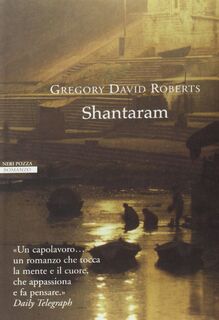 Shantaram - Gregory David Roberts (ISBN 9788854500570)