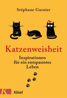 Katzenweisheit - Stéphane Garnier (ISBN 9783466347001)