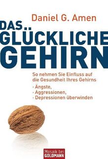 Das glückliche Gehirn - Daniel G. Amen (ISBN 9783442171521)