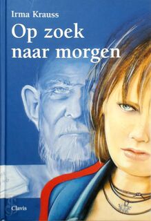 Op zoek naar morgen - Irma Krauss, Sofie De Jonckheere (ISBN 9789068228588)