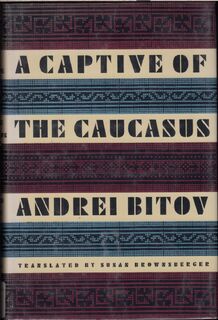 A Captive of the Caucasus - Andreĭ Bitov (ISBN 9780374118839)