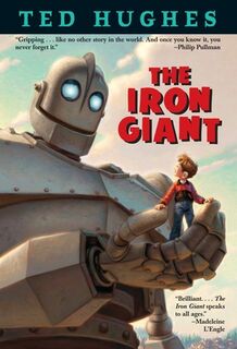 The Iron Giant - Ted Hughes (ISBN 9780375801532)