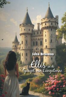 Ellis en de Spiegel van Longatonne - John Brosens (ISBN 9789464939682)
