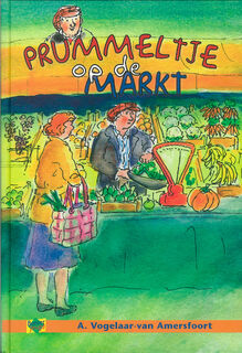 Prummeltje op de markt - A. Vogelaar-van Amersfoort (ISBN 9789462788084)