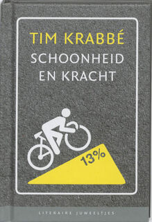 Schoonheid en kracht - Tim Krabbé (ISBN 9789085161837)