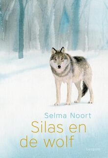 Silas en de wolf - Selma Noort (ISBN 9789025875404)