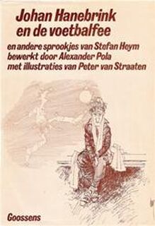 Johan Hanebrink en de voetbalfee - Stafan Heym, Alexander Pola, Peter van Straaten (ISBN 9789065511584)