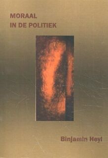 Moraal in de politiek - Binjamin Heyl (ISBN 9789461292148)