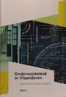 Onderwijsbeleid in Vlaanderen - Martin Valcke, Roger Standaert (ISBN 9789463446952)