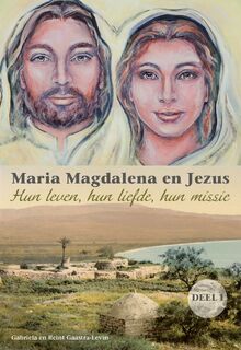 Maria Magdalena en Jezus - Gabriela Gaastra-Levin, Reint Gaastra (ISBN 9789082639766)