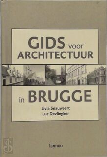 Gids voor architectuur in Brugge - Livia Snauwaert (ISBN 9789020947113)