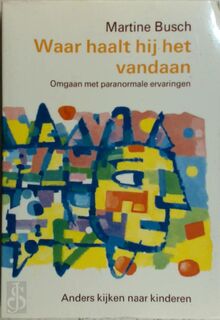 Waar haalt hij het vandaan? - Martine Busch (ISBN 9789060698471)